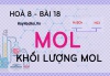 Mol là gì, cách tính Khối lượng Mol và Thể tích Mol của chất khí - hoá 8 bài 18